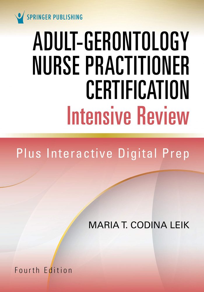 Adult-Gerontology Nurse Practitioner Certification Intensive Review, Fourth Edition