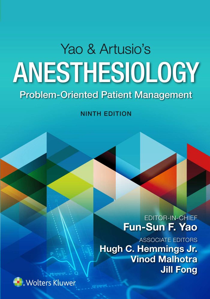 Yao & Artusio’s Anesthesiology: Problem-Oriented Patient Management