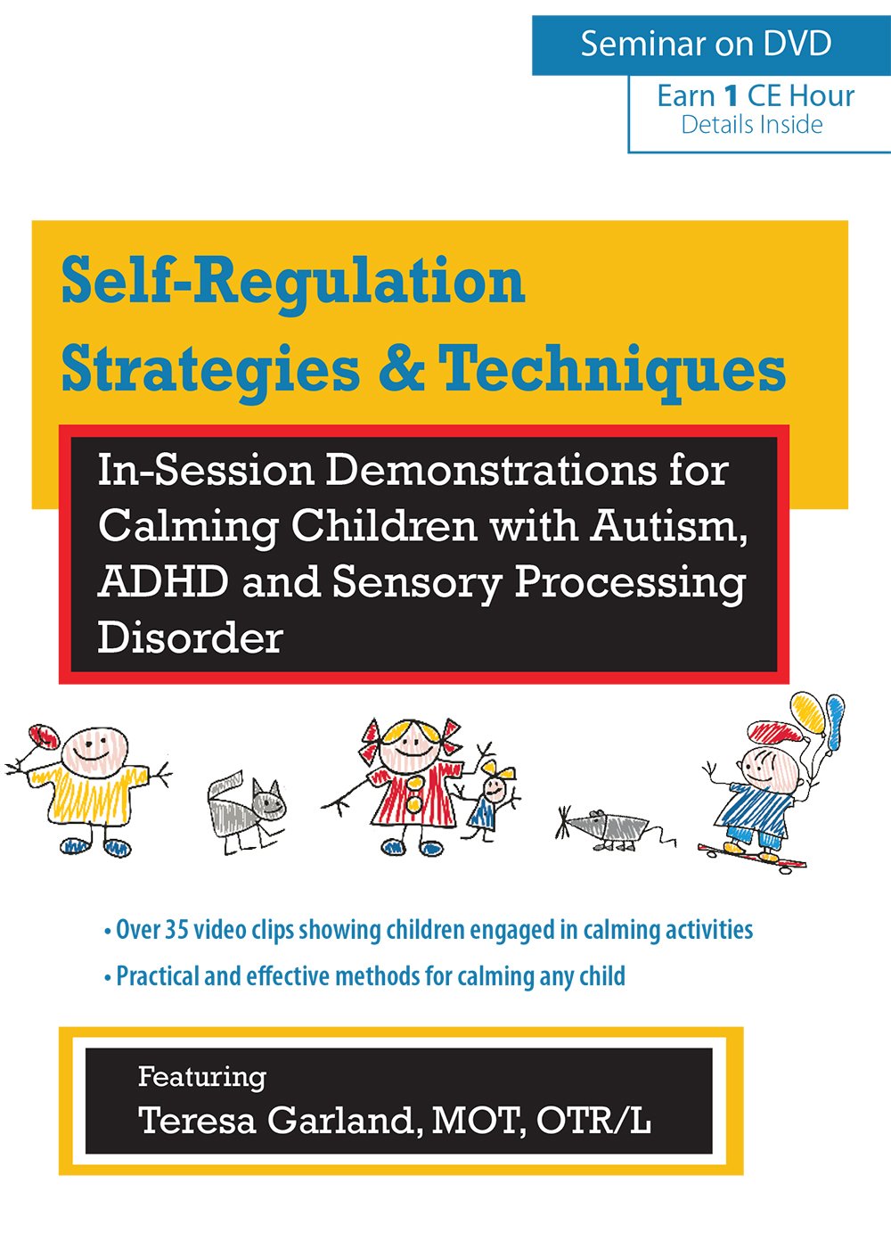 Kết quả hình ảnh cho Self-Regulation Strategies & Techniques: In-Session Demonstrations for Calming Children with Autism, ADHD & Sensory Processing Disorder - Teresa Garland