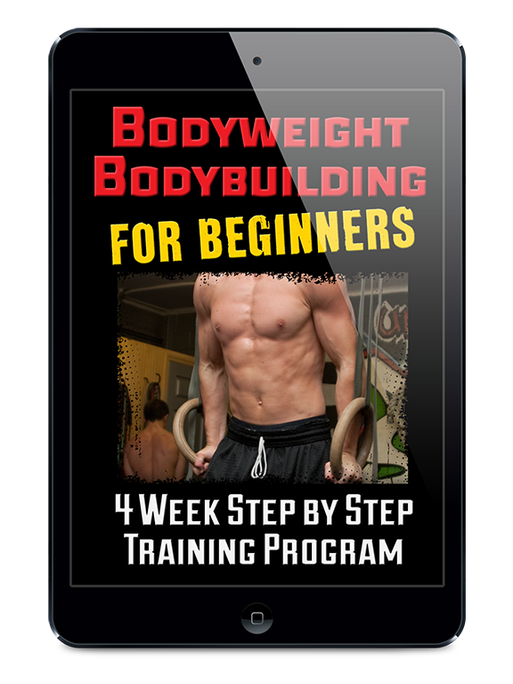  /></p><div><p><strong>Bodyweight Bodybuilding for Beginners ($37 Value)</strong> —To ensure you get started safely and most effectively, you can kick start your ‘Bodyweight Bodybuilding’ training with our intro program, giving you result producing ‘Bodyweight Bodybuilding’ workouts to quickly start packing on lean, functional muscle while getting rid of the unnecessary aches and pains in your joints and muscles, without training like a sissy.</p></div><div><p><strong>Bodyweight Bodybuilding 12 Week Training Plan ($127 Value)</strong> — This is the entire 12 week unique ‘Bodyweight Bodybuilding’ program that blends strength, speed, explosive power, muscle building and athleticism into an All In One, Complete Muscle Building System to produce immediate results.</p><p><img src=