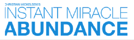 Christian Mickelsen - Instant Miracle Abundance Program 