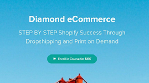 Diamond ECommerce STEP BY STEP Shopify Success Through Dropshipping And Print On Demand
