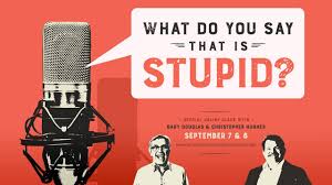 Gary M. Douglas & Chris Hughes - What Do You Say That is Stupid 08-Sep-20