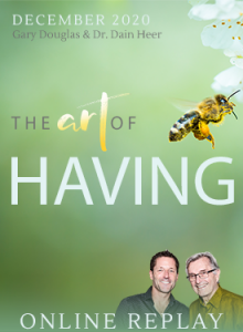 Gary M. Douglas & Dr. Dain Heer - The Art of Having 02-Dec-20