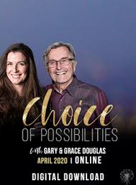 Gary M. Douglas & Grace Douglas - Choice of Possibilities 24-Apr-20