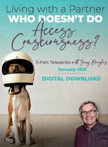 Gary M. Douglas - Living with A Partner Who Doesn’t Do Access Consciousness Jan-21 Teleseries