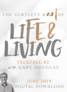 Gary M. Douglas - The Subtlety & Art of Life and Living Jun-19 Teleseries 2