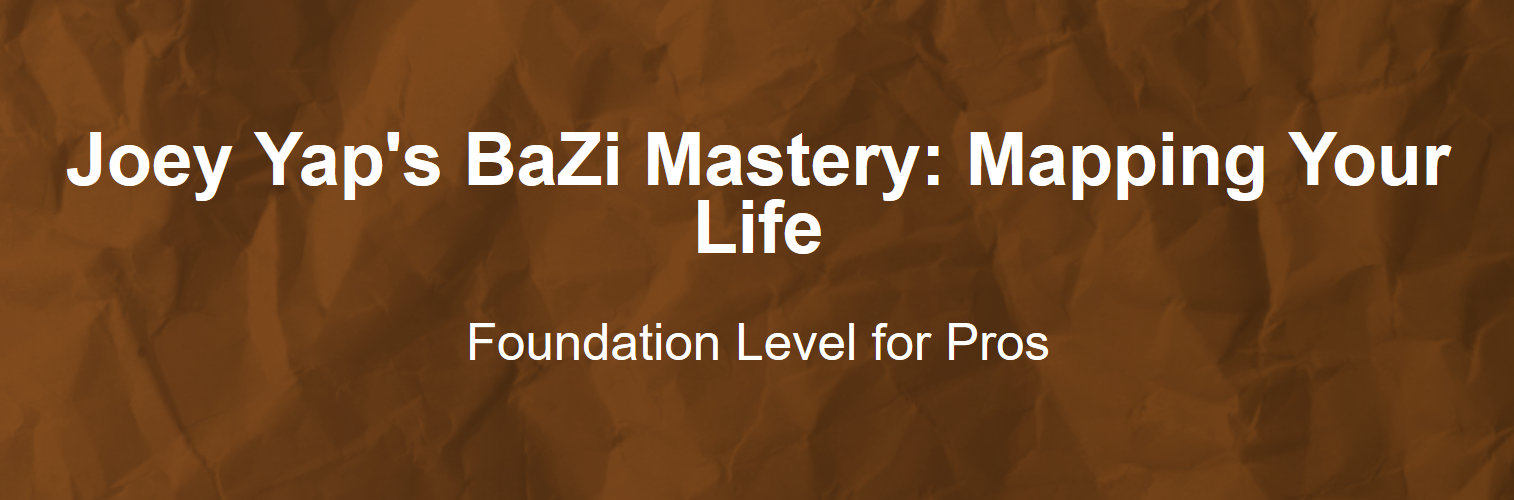 Joey Yap - BaZi Mastery - Mapping Your Life-imc