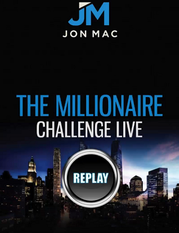 Jon Mac - Millionaire Challenge LIVE Replay & Legacy Collection