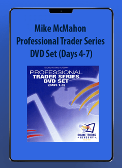 Mike McMahon – Professional Trader Series DVD Set (Days 4-7)