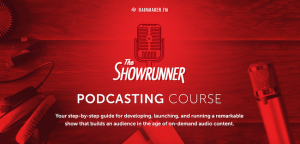 Rainmaker - The Showrunner Podcasting Course