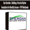 Dan Sheridan - Building a Practical Option Foundation For Monthly Income   PDF Workbooks