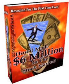 How I Made Over $6 Million In The Stock Market