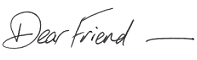 Dear Friend