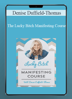 [Download Now] Denise Duffield-Thomas - The Lucky Bitch Manifesting Course