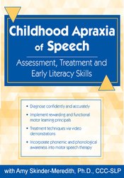 Amy Skinder-Meredith - Childhood Apraxia of Speech Differential Diagnosis & Treatment1