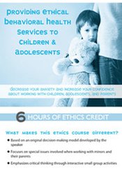 Terry Casey - Providing Ethical Behavioral Health Services to Children & Adolescents1