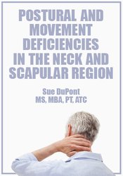 Sue DuPont - Postural and Movement Deficiencies in the Neck and Scapular Region1
