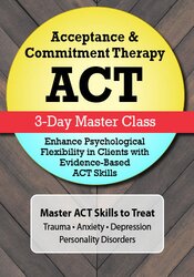 Jennifer L. Patterson - Acceptance & Commitment Therapy (ACT) Master Class1