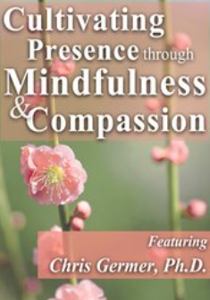Christopher Germer - Cultivating Presence through Mindfulness and Compassion2