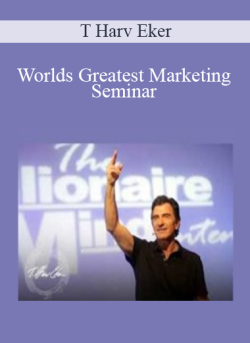 Worlds Greatest Marketing Seminar - T Harv Eker
