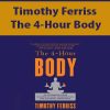 Timothy Ferriss – The 4-Hour Body