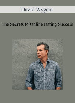 David Wygant - The Secrets to Online Dating Success