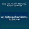 Joey Yap - Feng Shui Mastery Mastering Your Environment