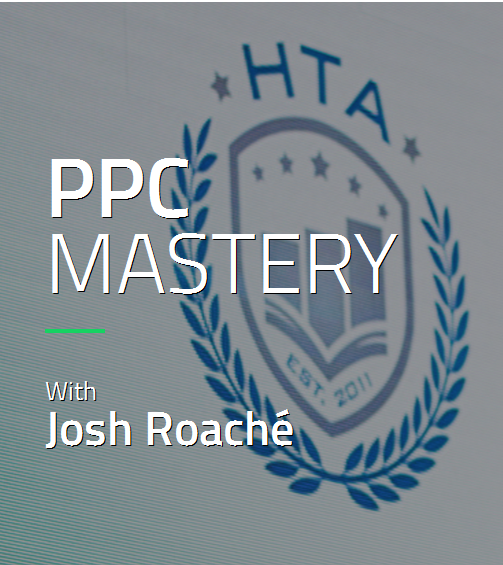 Josh Roache (High Traffic Academy) – PPC Mastery