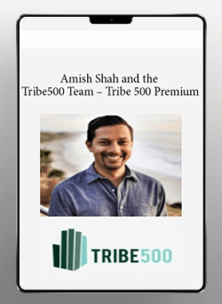 Amish Shah & the Tribe500 Team - Tribe 500 Premium