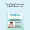 Joanna Curry-Sartori - Transform Classrooms from the Inside Out: Effective Interventions to De-Escalate Extreme Emotions & Disruptive Behaviors in Schools