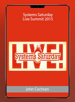 John Cochran - Systems Saturday Live Summit 2015