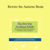 Dr. Janene Donarski - Rewire the Anxious Brain: Neuroscience-Informed Treatment of Anxiety