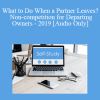 [Audio Download] The Missouribar - What to Do When a Partner Leaves? Non-competition for Departing Owners - 2019