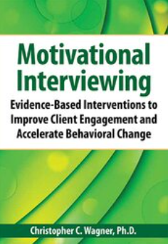 Christopher C. Wagner - Motivational Interviewing, Evidence-Based Skills to Effectively Treat Your Clients2