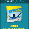 [Download Now] AM Trader - Strategy Training Course