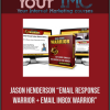 [Download Now] Jason Henderson – “Email Response Warrior   Email Inbox Warrior”
