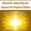 [Download Now] DaBen and Orin - Radiance Filling in the Frequencies: Part 6 Frequencies of Brilliance