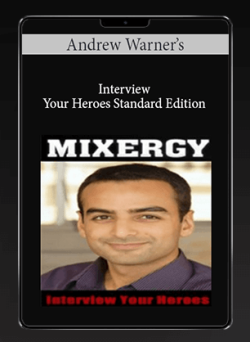 [Download Now] Andrew Warner's - Interview Your Heroes Standard Edition