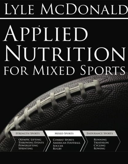 Lyle McDonald – Applied Nutrition For Mixed Sports1