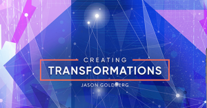 Jason Goldberg – Creating Transformations