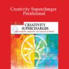 [Download Now] Paul Scheele - Creativity Supercharger Paraliminal