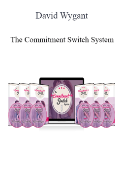 David Wygant - The Commitment Switch System