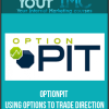 Optionpit – Using Options to Trade Direction