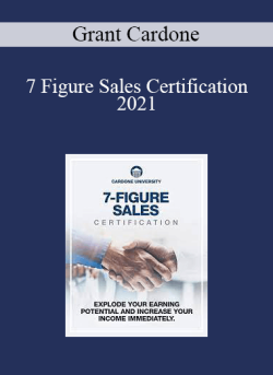 Grant Cardone - 7 Figure Sales Certification 2021