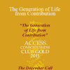 Gary M. Douglas & Dr. Dain Heer - The Generation of Life from Contribution - Club Gold 2011 December Call