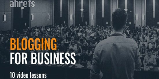 Ahrefs Academy - Blogging for business2