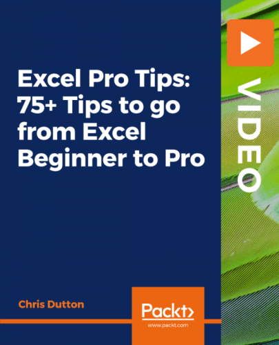 Packt – Excel Pro Tips 75 Plus Tips to go from Excel Beginner to Pro-XQZT1