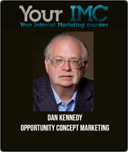 [Download Now] Dan Kennedy - Opportunity Concept Marketing