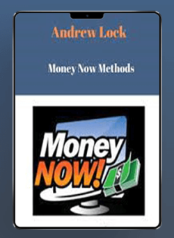 [Download Now] Andrew Lock - Money Now Methods